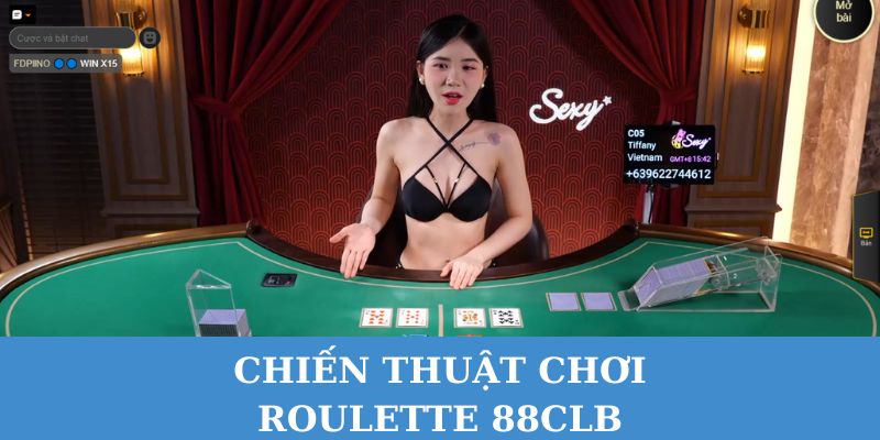 Gợi ý các chiến thuật chơi Roulette 88CLB dễ thắng.