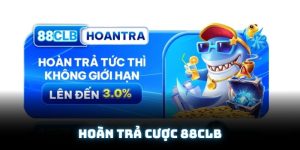 Hoàn trả cược 88clb