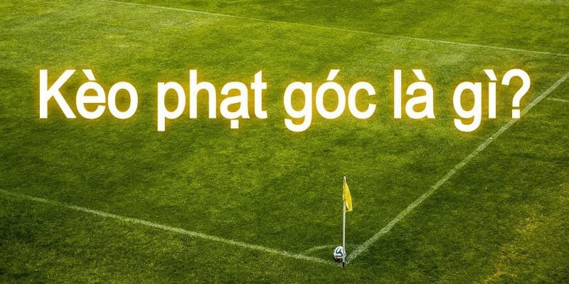 Kèo phạt góc