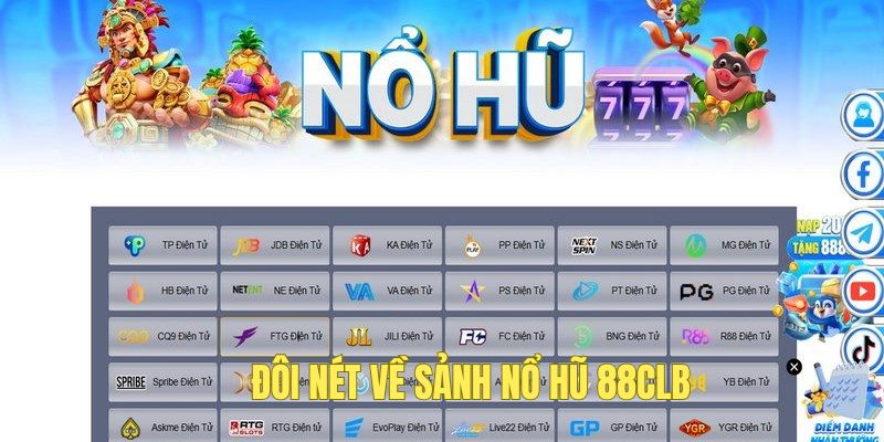 Tìm hiểu sảnh nổ hũ 88CLB uy tín